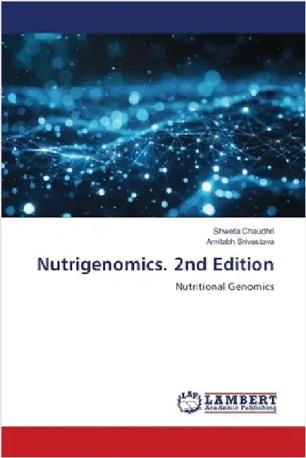 Nutrigenomics. 2nd Edition by Shweta Chaudhri