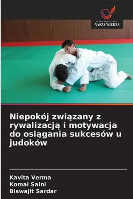 Niepokój związany z rywalizacją i motywacja do osiągania sukcesów u judoków by Kavita Verma