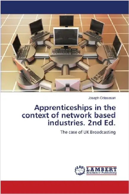 Apprenticeships in the context of network based industries. 2nd Ed. by Joseph Odesesan