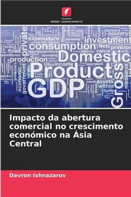 Impacto da abertura comercial no crescimento económico na Ásia Central by Davron Ishnazarov