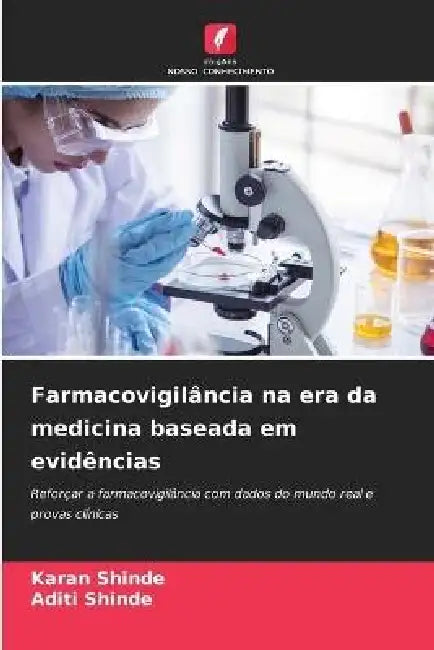 Farmacovigilância na era da medicina baseada em evidências by Karan Shinde, Aditi Shinde
