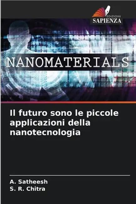 Il futuro sono le piccole applicazioni della nanotecnologia by A. Satheesh