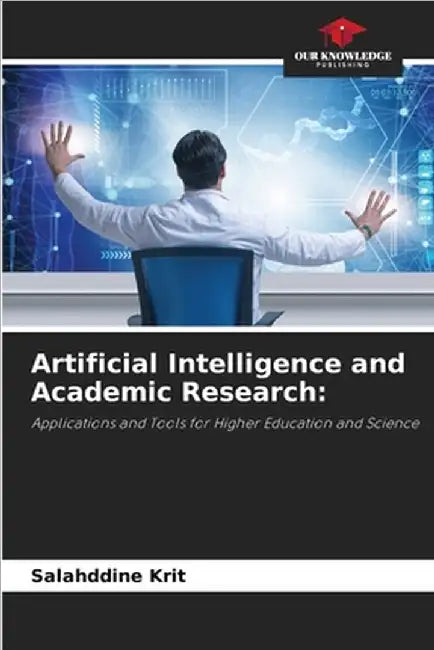 Artificial Intelligence and Academic Research by Krit, Salahddine