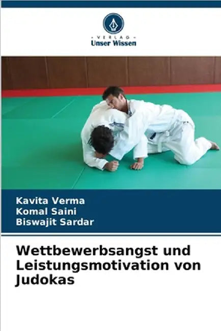 Wettbewerbsangst und Leistungsmotivation von Judokas by Kavita Verma
