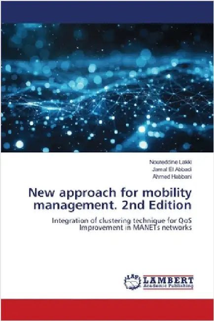 New approach for mobility management. 2nd Edition by Noureddine Lakki
