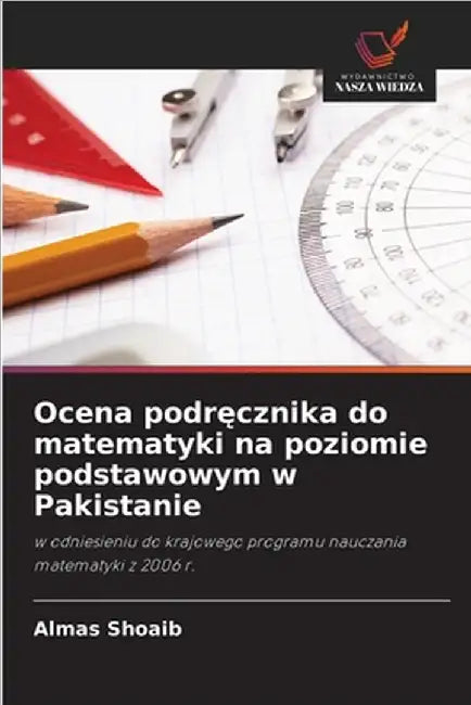 Ocena podręcznika do matematyki na poziomie podstawowym w Pakistanie by Almas Shoaib