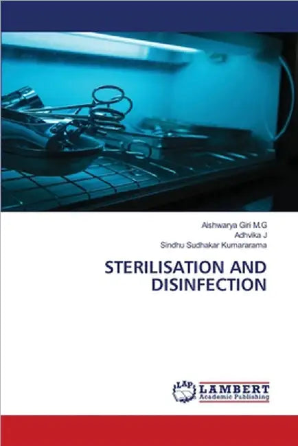 Sterilisation and Disinfection by Aishwarya Giri M. G.