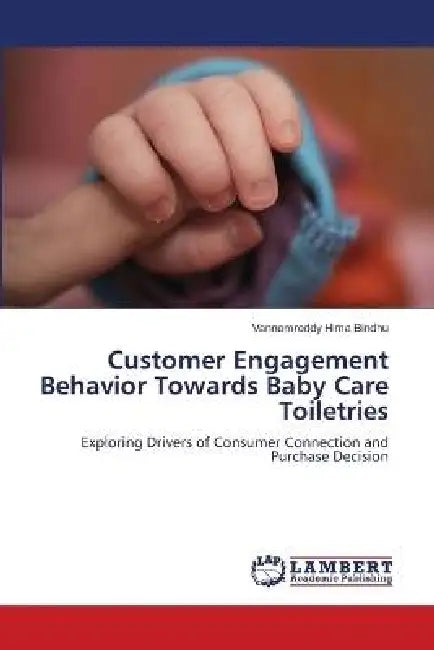 Customer Engagement Behavior Towards Baby Care Toiletries by Vannemreddy Hima Bindhu