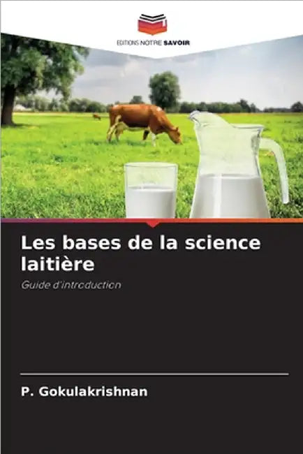 Les bases de la science laitière by P. Gokulakrishnan