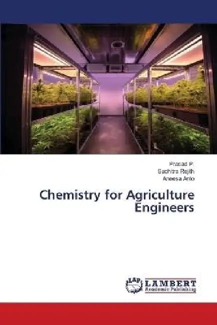 Chemistry for Agriculture Engineers by Prasad P, Suchitra Rejith, Aneesa Anto