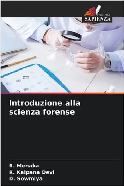 Introduzione alla scienza forense by Menaka, R.