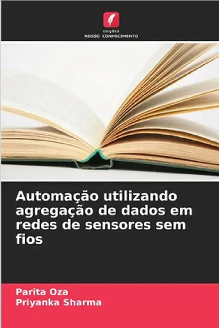 Automação utilizando agregação de dados em redes de sensores sem fios by Parita Oza