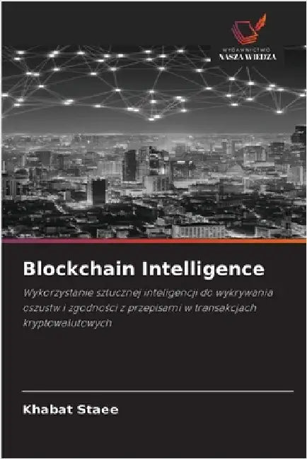 Blockchain Intelligence by Khabat Staee