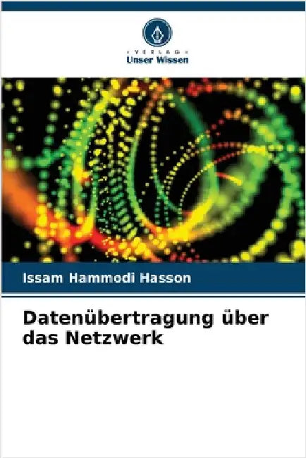 Datenübertragung über das Netzwerk by Hasson, Issam Hammodi