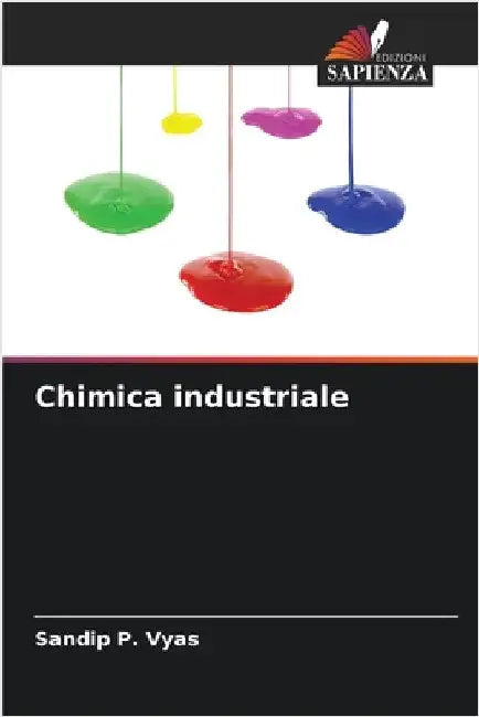 Chimica industriale by Vyas, Sandip P.