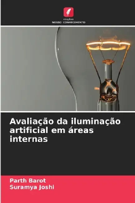 Avaliação da iluminação artificial em áreas internas by Parth Barot, Suramya Joshi