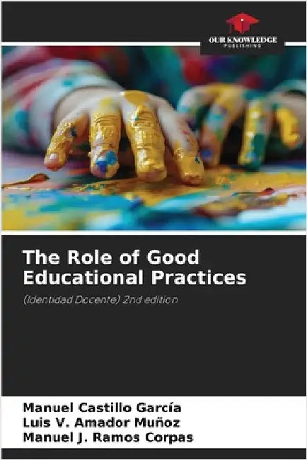 The Role of Good Educational Practices by Manuel Castillo García