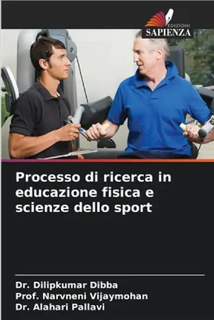 Processo di ricerca in educazione fisica e scienze dello sport by Dibba, Dilipkumar