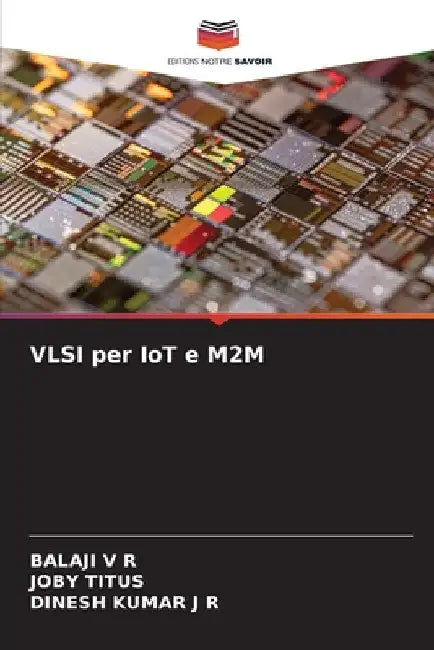 VLSI per IoT e M2M by Balaji V. R.
