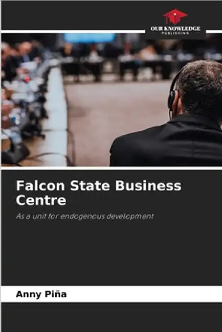 Falcon State Business Centre by Anny Piña