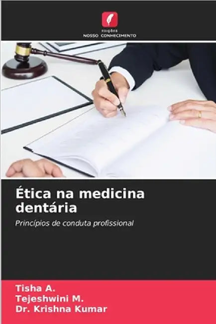 Ética na medicina dentária by A, Tisha