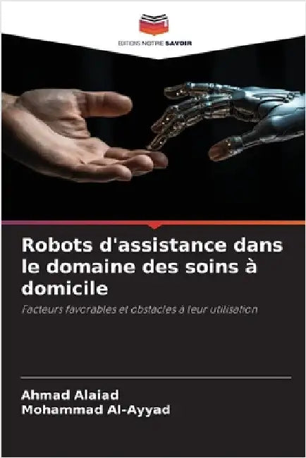 Robots d'assistance dans le domaine des soins à domicile by Ahmad Alaiad