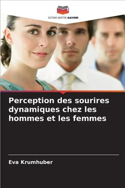 Perception des sourires dynamiques chez les hommes et les femmes by Eva Krumhuber