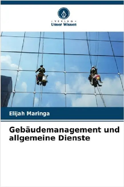 Gebäudemanagement und allgemeine Dienste by Elijah Maringa