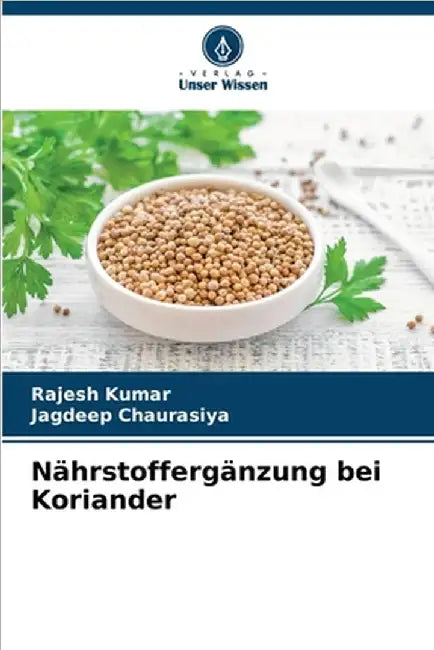 Nährstoffergänzung bei Koriander by Kumar, Rajesh