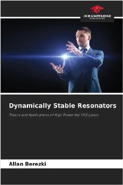 Dynamically Stable Resonators by Allan Berezki