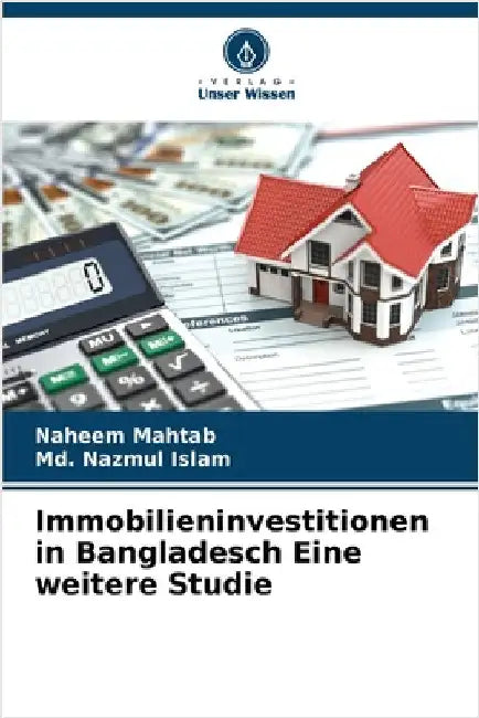 Immobilieninvestitionen in Bangladesch Eine weitere Studie by Naheem Mahtab