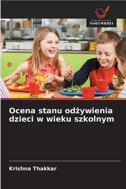 Ocena stanu odżywienia dzieci w wieku szkolnym by Krishna Thakkar