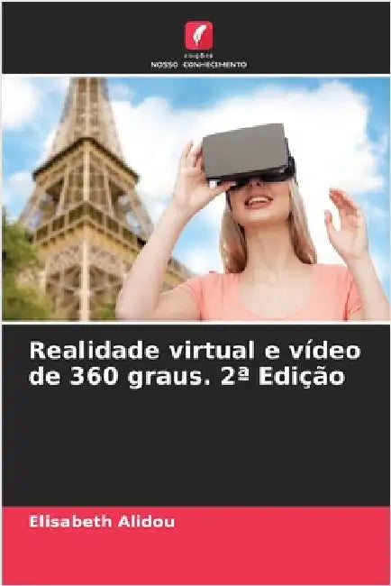 Realidade virtual e vídeo de 360 graus. 2a Edição by Alidou, Elisabeth