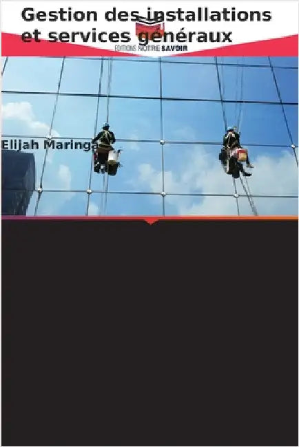 Gestion des installations et services généraux by Maringa, Elijah