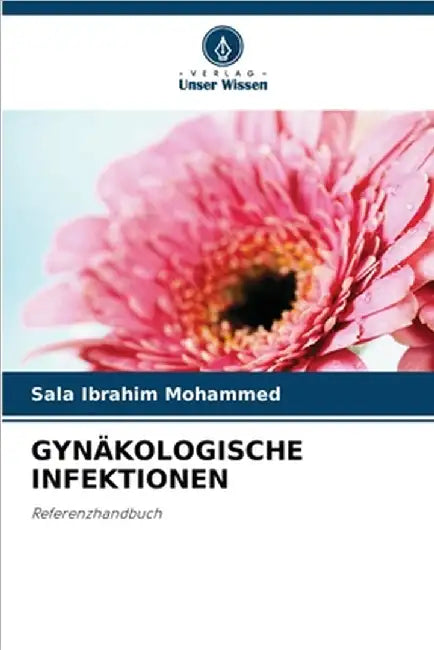 Gynäkologische Infektionen by Ibrahim Mohammed, Sala