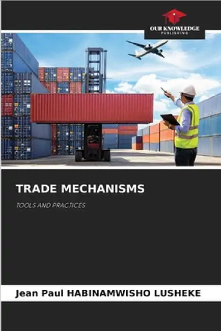 Trade Mechanisms by Jean Paul Habinamwisho Lusheke