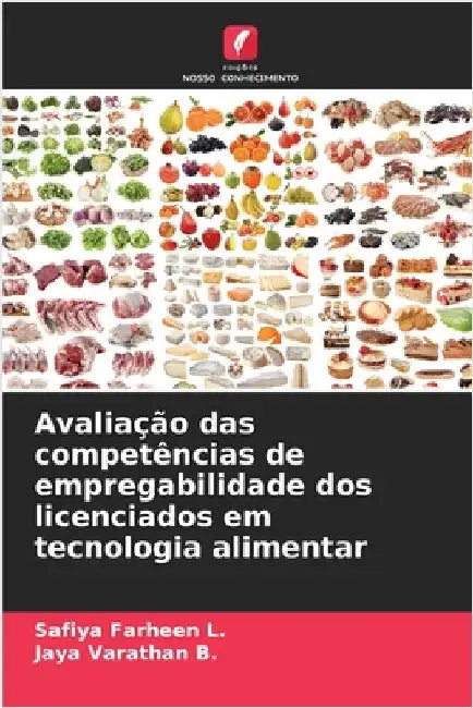 Avaliação das competências de empregabilidade dos licenciados em tecnologia alimentar by L, Safiya Farheen