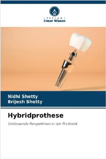 Hybridprothese by Shetty, Nidhi