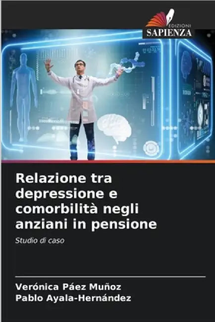 Relazione tra depressione e comorbilità negli anziani in pensione by Páez Muñoz, Verónica