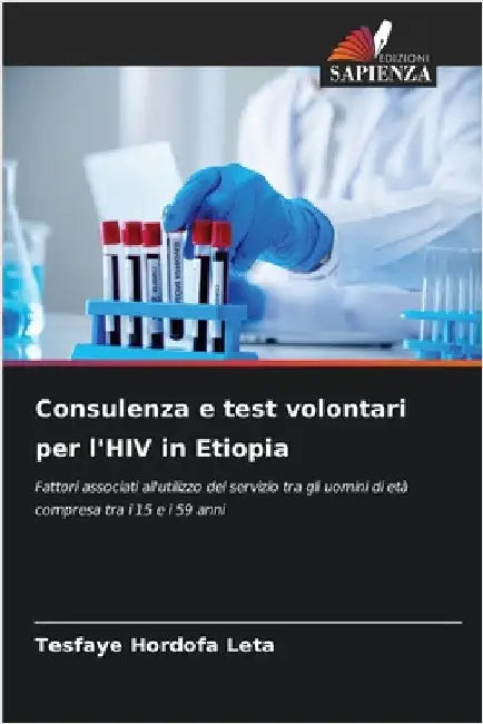 Consulenza e test volontari per l'HIV in Etiopia by Leta, Tesfaye Hordofa