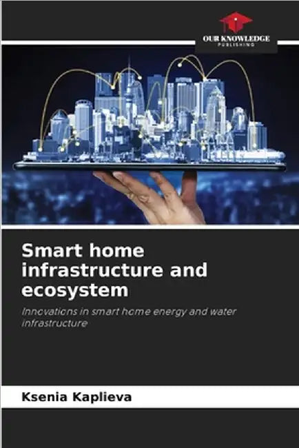Smart home infrastructure and ecosystem by Ksenia Kaplieva
