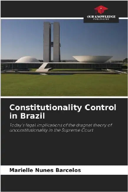 Constitutionality Control in Brazil by Nunes Barcelos, Marielle