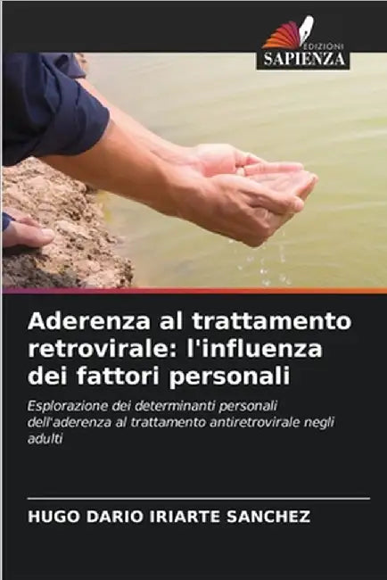 Aderenza al trattamento retrovirale: l'influenza dei fattori personali by Hugo Darío Iriarte Sánchez