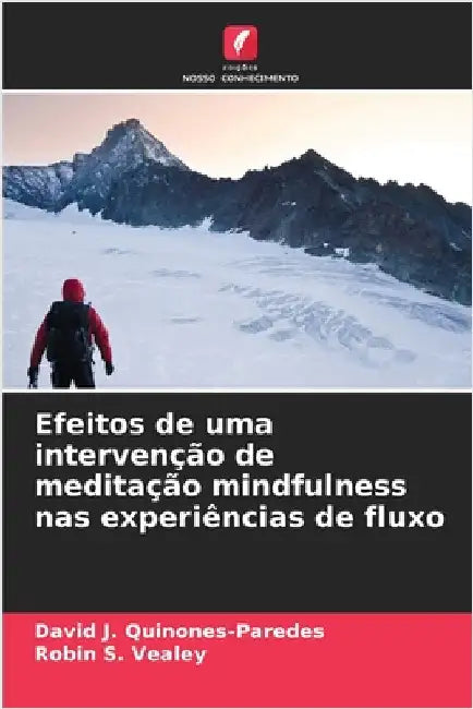 Efeitos de uma intervenção de meditação mindfulness nas experiências de fluxo by David J. Quinones-Paredes