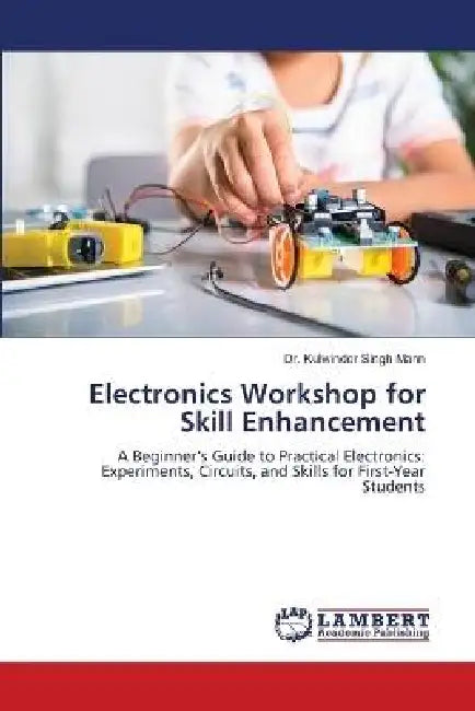 Electronics Workshop for Skill Enhancement by Kulwinder Singh Mann