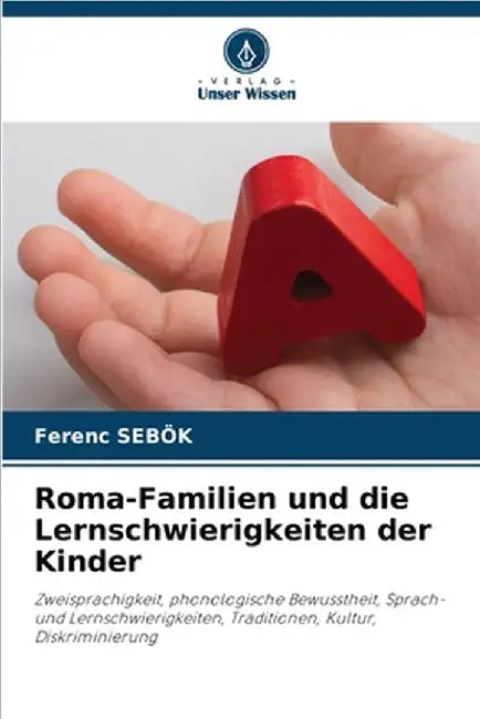 Roma-Familien und die Lernschwierigkeiten der Kinder by Ferenc Sebök