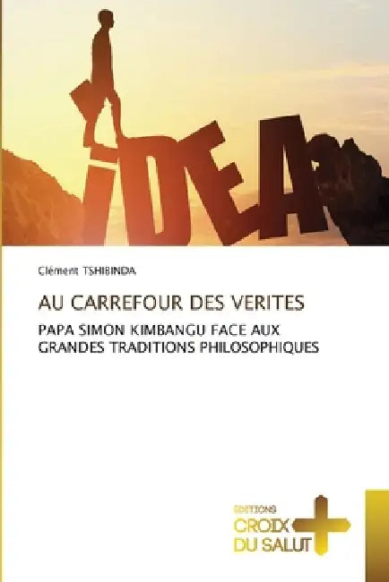 Au Carrefour Des Verites by Clément Tshibinda