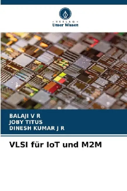 VLSI für IoT und M2M by Balaji V. R.