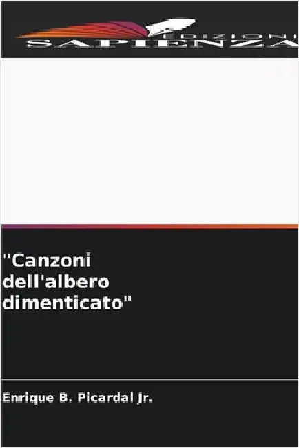 "Canzoni dell'albero dimenticato" by Jr. Picardal Enrique B.