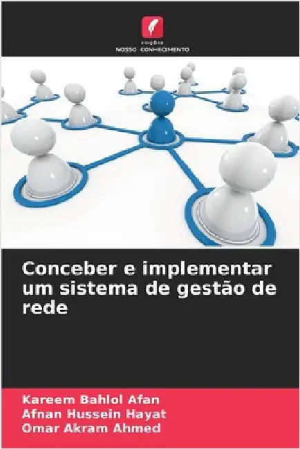 Conceber e implementar um sistema de gestão de rede by Kareem Bahlol Afan